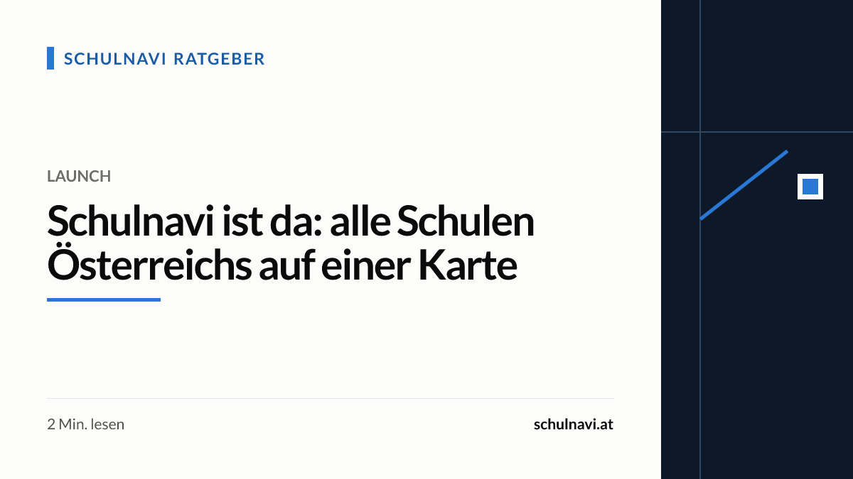 Titelbild zum Ratgeber „Schulnavi ist da: alle Schulen Österreichs auf einer Karte“